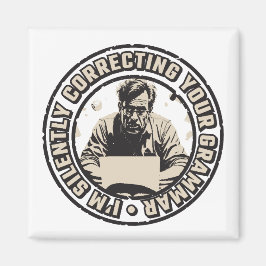 Imán Estoy Corrigiendo tu Gramática Silenciosamente