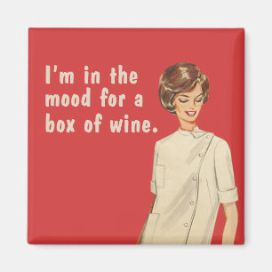 Imán Estoy de humor para una caja de vino.