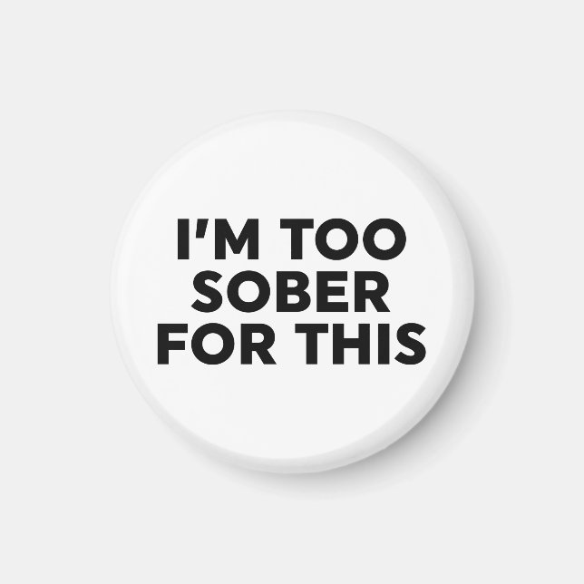 Imán Estoy demasiado sobrio para esto (Frente)
