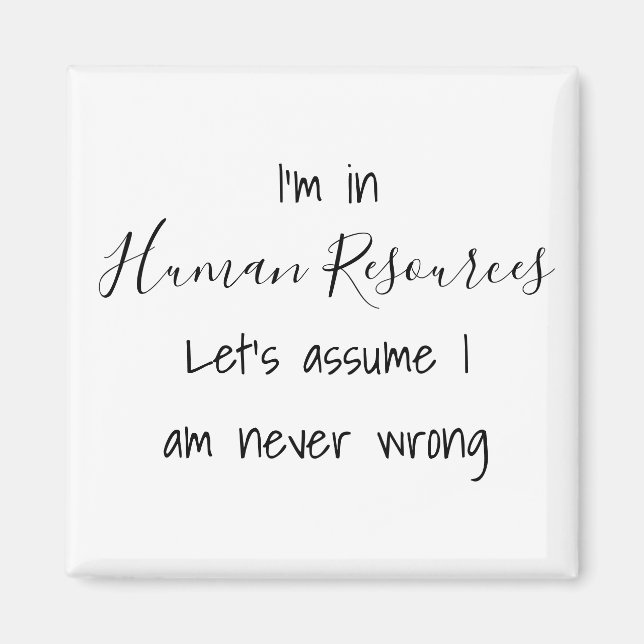 Imán Estoy en Recursos Humanos Supongamos que nunca me  (Frente)