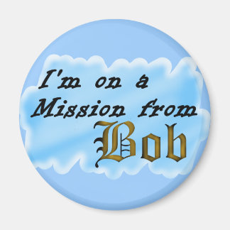 Imán Estoy en una misión de Bob.