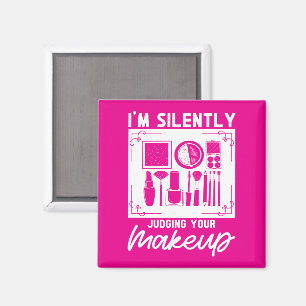 Imán Estoy juzgando silenciosamente a tu Cosmeteólogo d