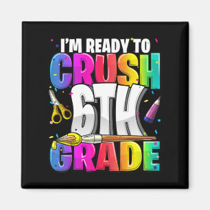 Imán Estoy listo para aplastar el sexto grado de vuelta