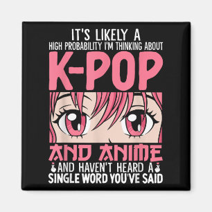 Imán Estoy Pensando En El Funny De Kpop Anime Otaku Kpo