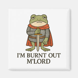 Imán Estoy Quemado M'Lord Divertido Caballero Medieval