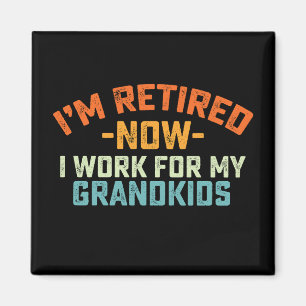 Imán Estoy Retirado Ahora Trabajo Para Mis Nietos Día D