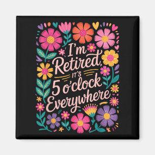 Imán Estoy Retirado De 5 Oclock Por Todas Partes Boho F