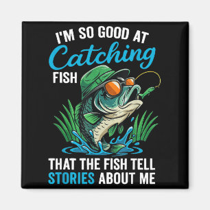 Imán Estoy Tan Bueno Capturando Peces Frase Divertida C