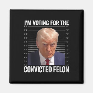 Imán Estoy Votando Por El Condenado Felon Funny Pro Tru