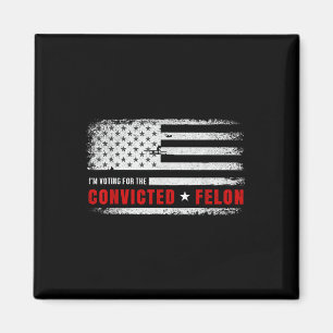 Imán Estoy Votando Por El Condenado Felon Funny Pro Tru