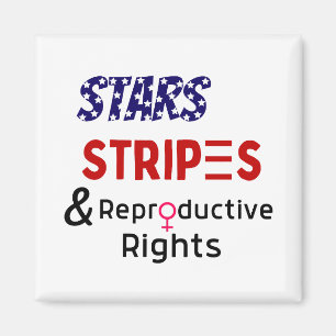 Imán Estrellas, franjas y derechos reproductivos