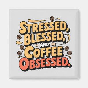 Imán Estresado, bendecido y café obsesionado con Mug 11