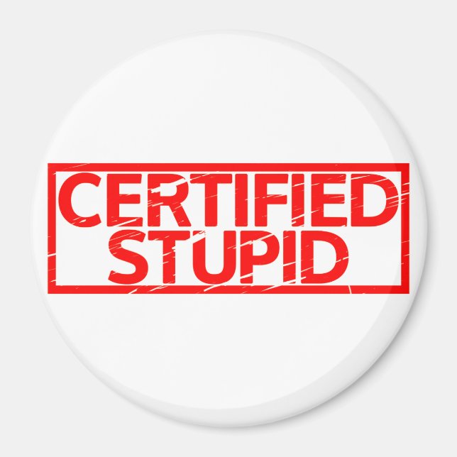 Imán Estúpido certificado (Frente)