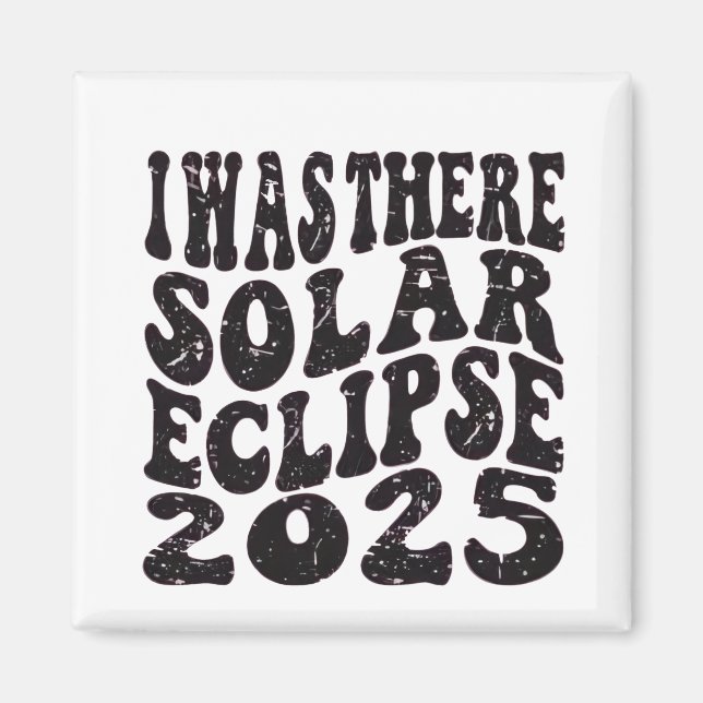 Imán Estuve allí Eclipse Solar 2025 Eclipse Parcial  (Frente)