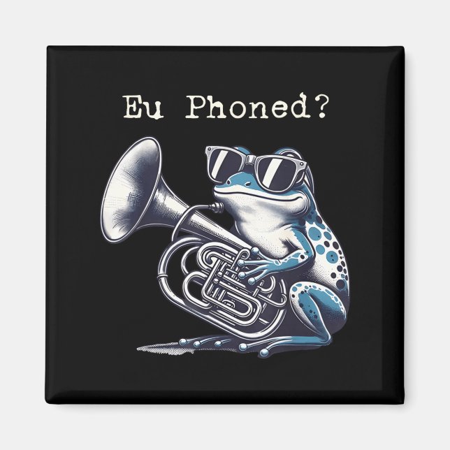 Imán Eu Phoned Funny Euphonium Frog Music Band Pun  (Frente)