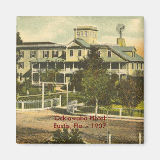 Imán EUSTIS, FL , Ocklawaha Hotel - 1907