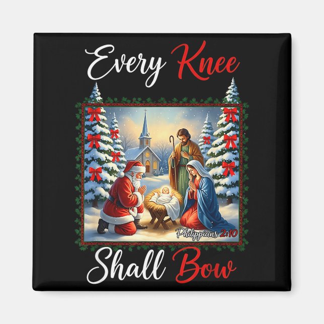 Imán Every Knee Shall Bow Santa Christmas Nativity Scen (Frente)