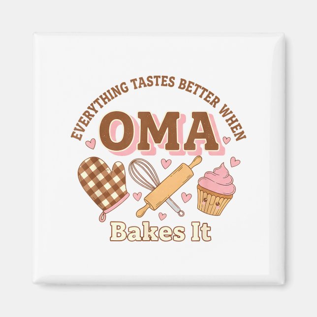 Imán Everything Tastes Better When Oma Bakes It Mother' (Frente)