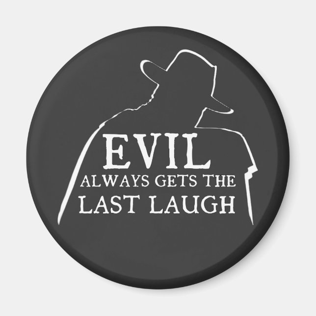 Imán Evil Always Gets The Last Laugh (Frente)