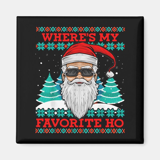 Imán Evil Santa Where's My Favorite Ho Funny Ugly Chris (Frente)