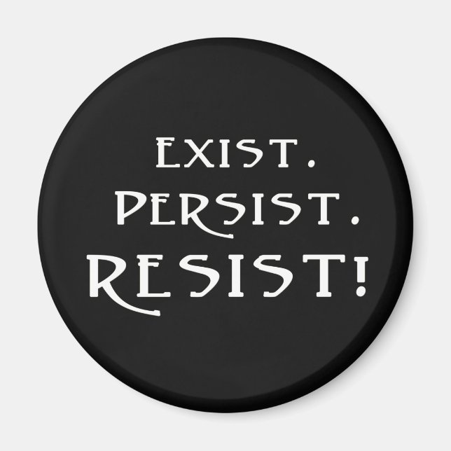 Imán Existir. Persista. ¡Resistid! (Frente)
