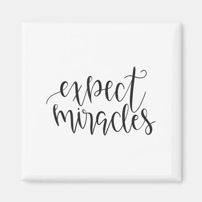 Imán Expect Miracles Insrational Motivational Quote  (Frente)