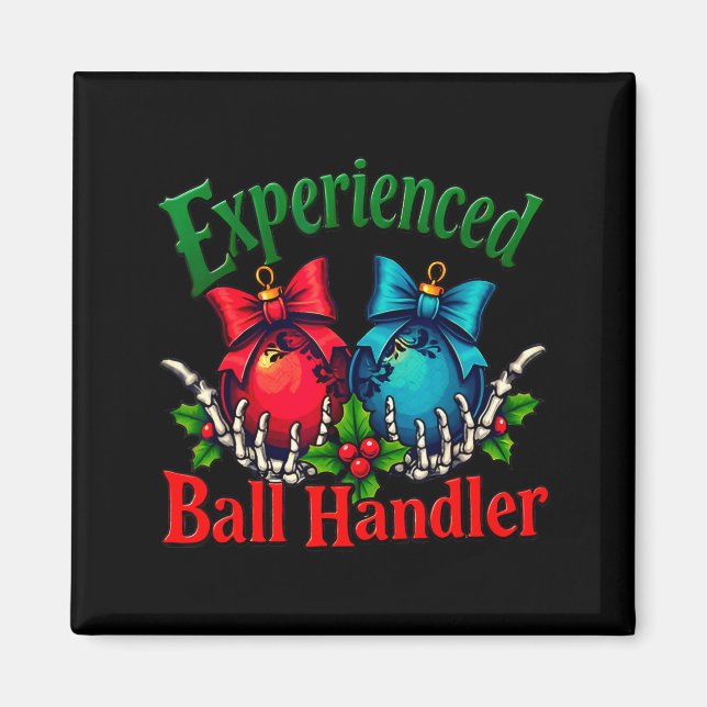 Imán Experienced Ball Handler Funny Christmas Saying Me (Frente)