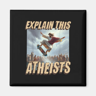 Imán Explicar a estos ateos Gracioso Meme Jesus Skatebo
