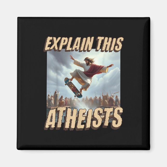 Imán Explicar a estos ateos Gracioso Meme Jesus Skatebo (Frente)