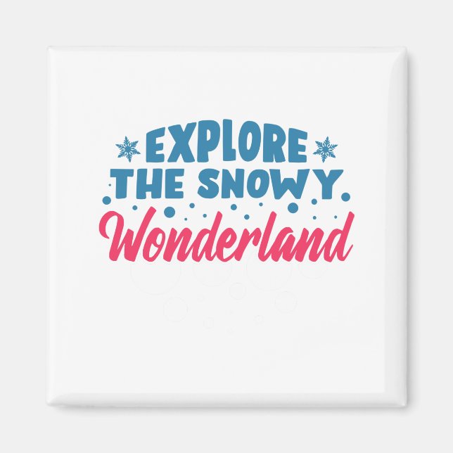 Imán Explore the Snowy Wonderland (Frente)
