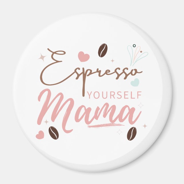 Imán Exprésate Mamá Cita de Café (Frente)
