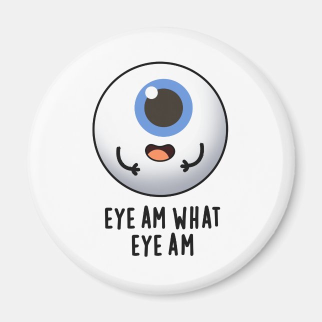 Imán Eye Am What Eye Am Funny Eyeball Pun (Frente)