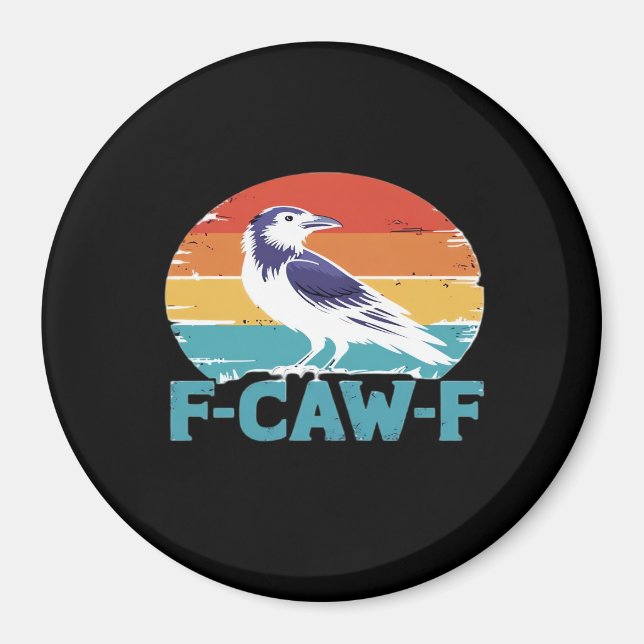 Imán F-Caw-F Bird Crow Funny Crow Lover Aesthetic Style (Frente)