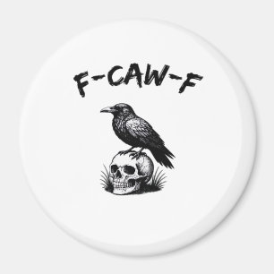 Imán F-Caw-F Calavera de Cuervo de Halloween Humor Góti