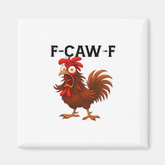 Imán F-Caw-F Chicken Classic (Frente)