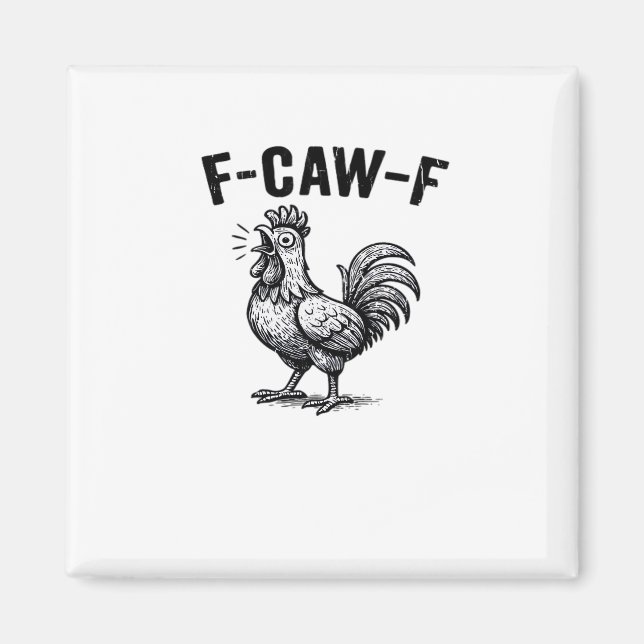 Imán F-Caw-F Chicken Creative Casual (Frente)