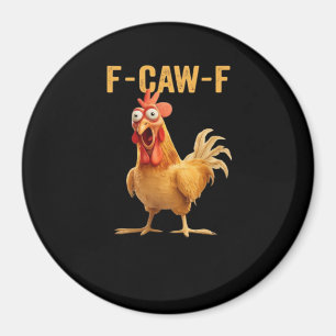 Imán F-Caw-F-Chicken Esencial Creativo Casual