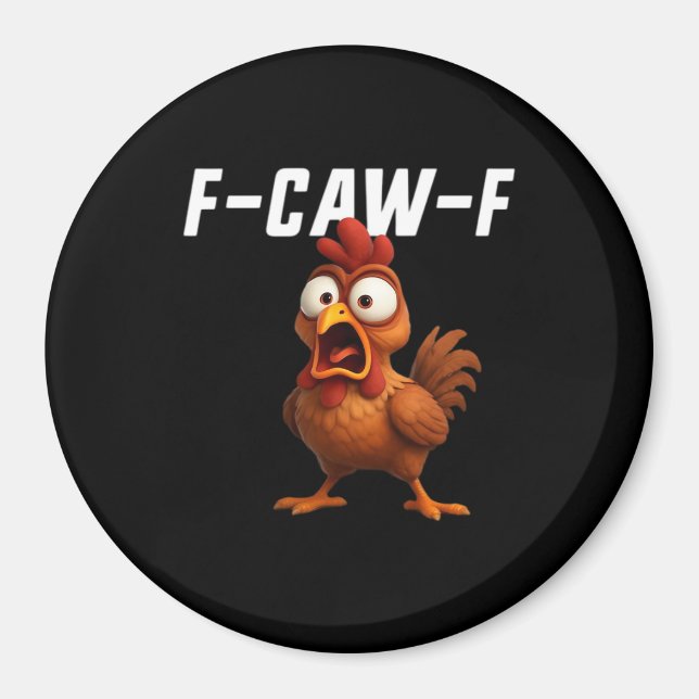 Imán F-Caw-F Chicken Funny Chicken F-Caw-F Gear Cool Un (Frente)