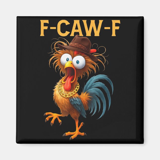 Imán F-caw-f Chicken Quote Rooster Meme  (Frente)