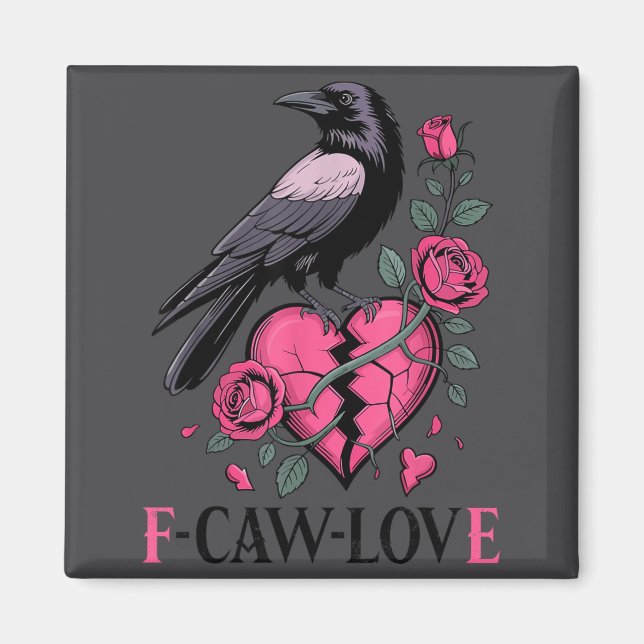 Imán F Caw F Crow Anti Valentine's Day Dark Gothic Brok (Frente)