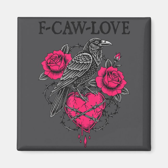Imán F Caw F Crow Anti Valentine's Day Dark Gothic Brok (Frente)