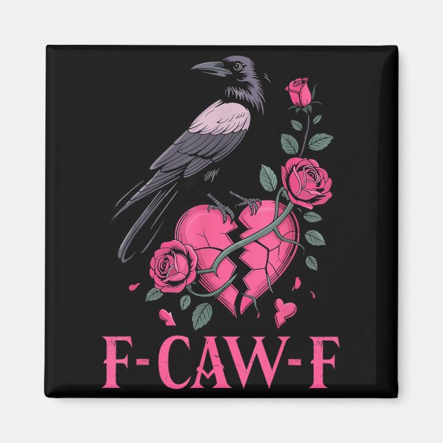 Imán F Caw F Crow Anti Valentine's Day Dark Gothic Brok (Frente)