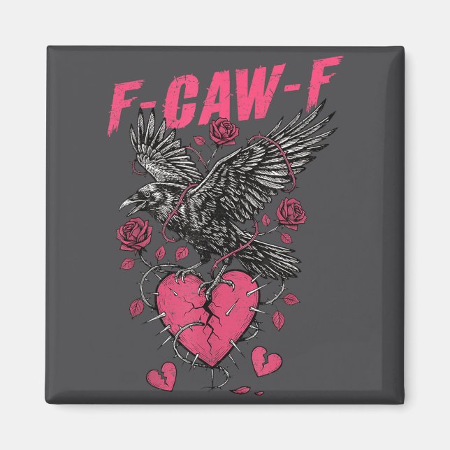 Imán F Caw F Crow Anti Valentine's Day Dark Gothic Brok (Frente)