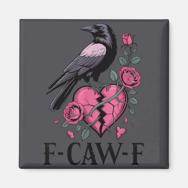Imán F Caw F Crow Anti Valentine's Day Dark Gothic Brok (Frente)
