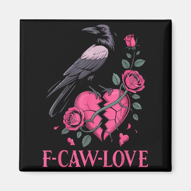 Imán F Caw F Crow Anti Valentine's Day Dark Gothic Brok (Frente)