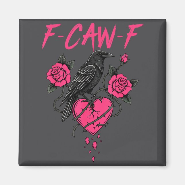 Imán F Caw F Crow Anti Valentine's Day Dark Gothic Brok (Frente)