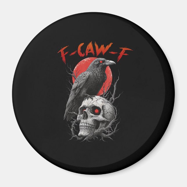 Imán F-Caw-F Crow Funny F-Caw-F Aesthetic Design (Frente)