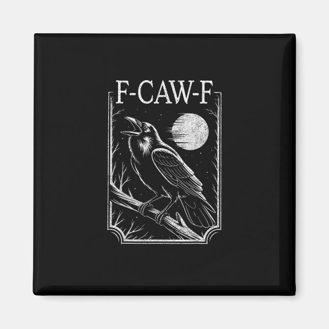Imán F-Caw-F Crow Minimal – Retro Gothic Bird Funny Rav (Frente)