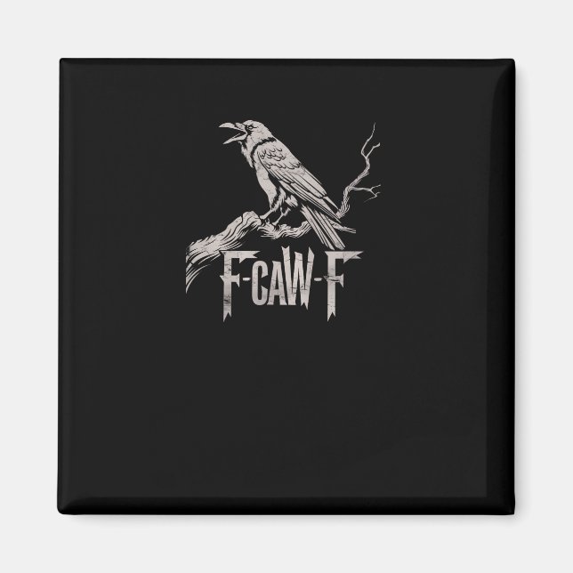 Imán F-Caw-F Crow Pun Funny Bird Cawing Grunge Back Tri (Frente)