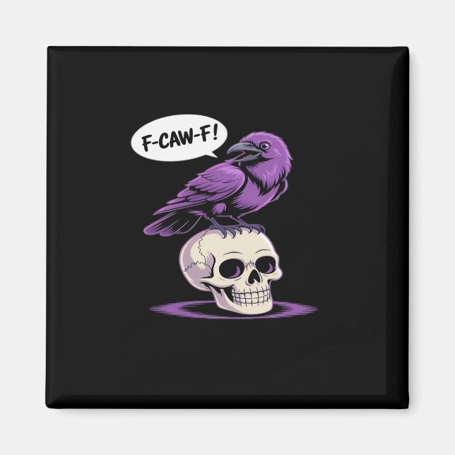 Imán F-Caw-F Crow Skull Halloween Humor Graphic Design  (Frente)